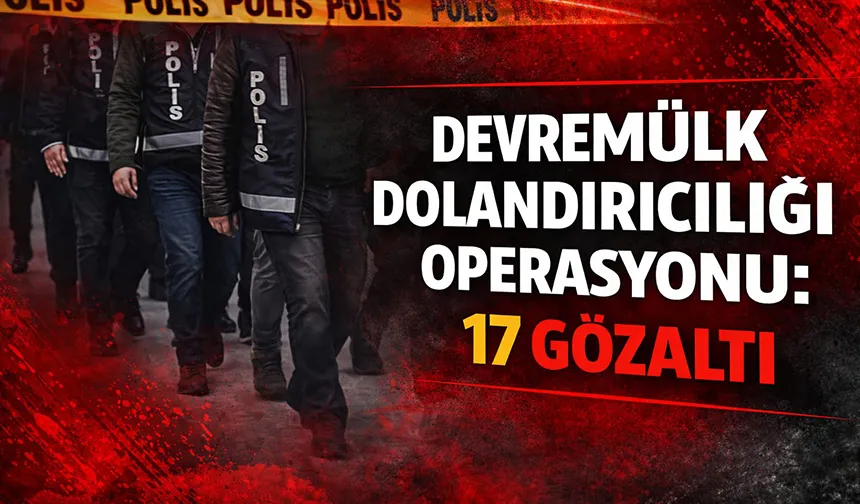 Devremülk dolandırıcılığı Sakarya'ya uzandı