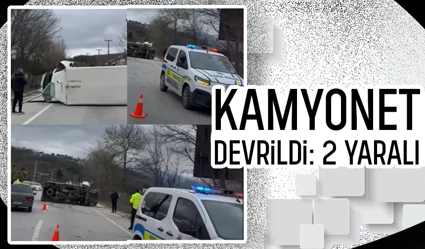 Devrilen kamyonetteki 2 kişi yaralandı