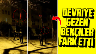 Devriye gezen bekçiler fark etti