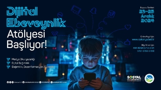 Dijital Ebeveynlik Atölyesi başlıyor