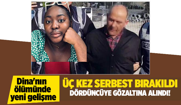 Dina'nın ölümünde o zanlı dördüncü kez gözaltına alındı
