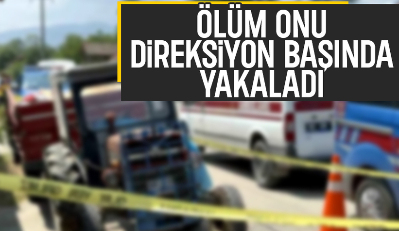 Direksiyon başında fenalaşıp hayatını kaybetti