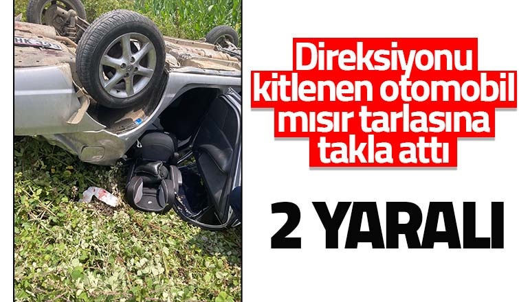 Direksiyonu kilitlenen otomobil takla attı: 2 yaralı