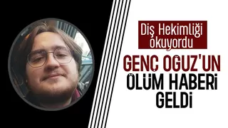 Diş hekimi olacaktı ölüm haberi geldi