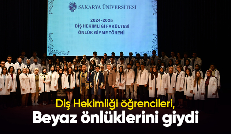 Diş Hekimliği'nde beyaz önlük giyme töreni