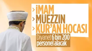 Diyanet İşleri Başkanlığı 6 bin 200 din görevlisi alacak