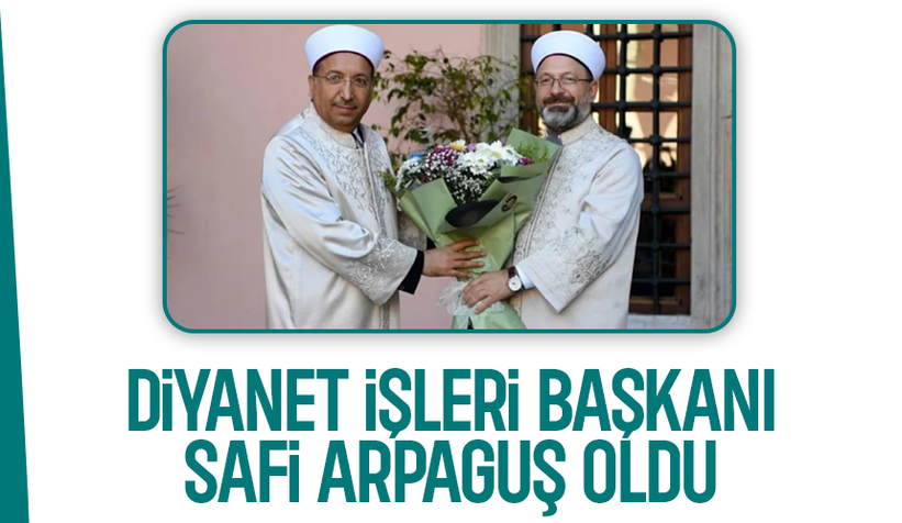Diyanet İşleri Başkanlığı'na Prof. Dr. Safi Arpaguş atandı