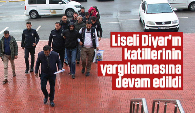 Diyar'ın katillerinin yargılanmasına devam edildi