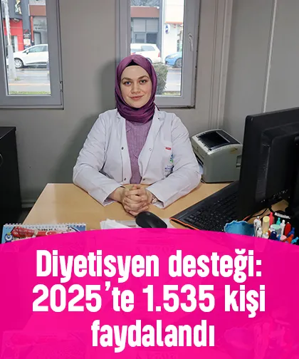 Diyetisyen desteği: 2025’te 1.535 kişi faydalandı