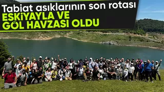 Doğa yürüyüşleri Eskiyayla ve Göl Havzası ile devam etti