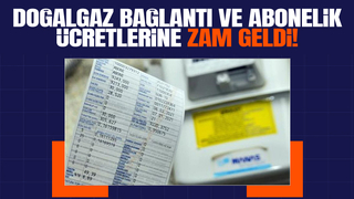 Doğal gaz abonelik ücretlerine zam