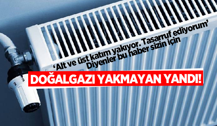 Doğal gazı yakmayan yandı