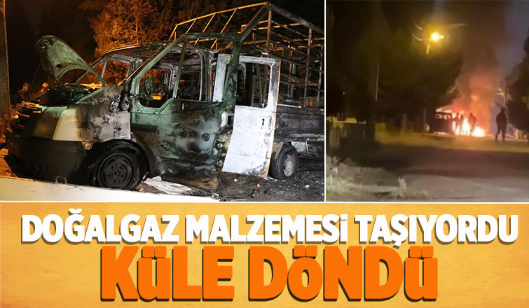 Doğalgaz malzemeleri taşıyan kamyonet yandı