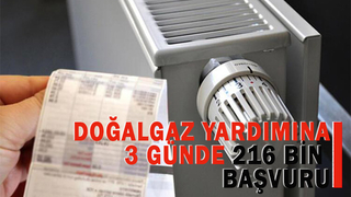 Doğalgaz yardımına 216 bin başvuru