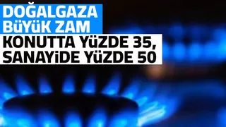 Doğalgaza zam geldi