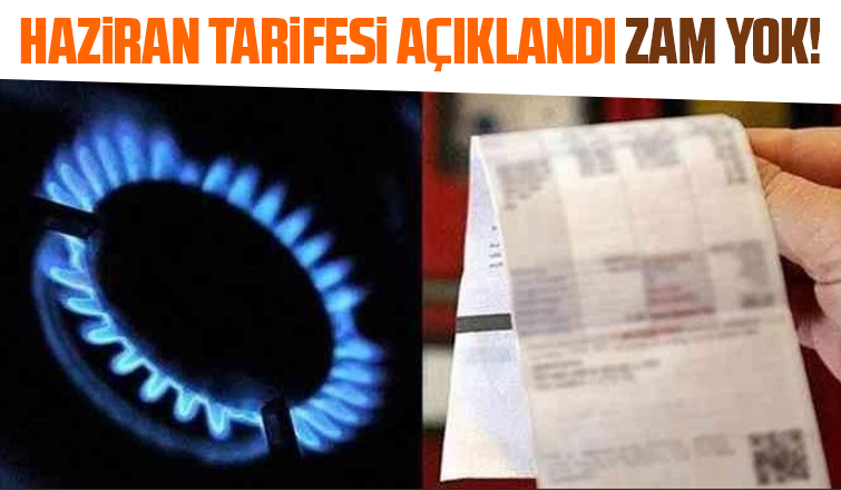 Doğalgazda haziran tarifesi değişmedi