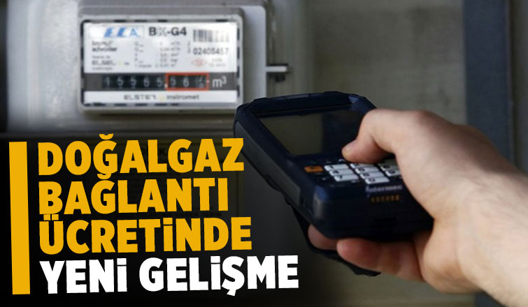  Doğalgazda ikinci defa bağlantı bedeli yok