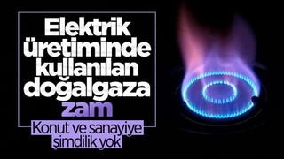 Doğalgazda santrallere yüzde 14 zam