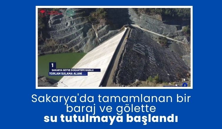 Doğantepe Barajı ve Turgutlu Göleti'nde su tutulmaya başlandı