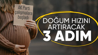 Doğum hızını artırmak için 3 yeni adım masada