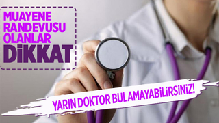 Doktor yarın iş bırakacak