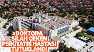 Doktora silah çekmişti, tutuklandı
