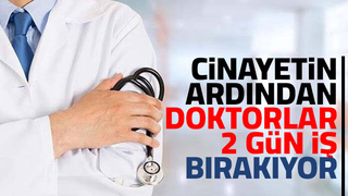 Doktorlar 2 gün iş bırakacak