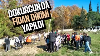 Dokurcun'da bin fidan toprakla buluştu