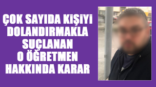 Dolandırıcılıkla suçlanan öğretmen için karar