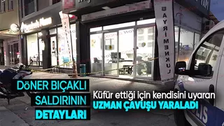 Döner bıçaklı saldırının detayları ortaya çıktı