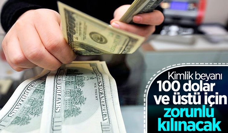 Döviz bürolarında kimlik beyanı 100 dolar ve üstü için zorunlu olacak