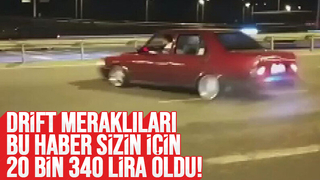 Drift yapma ve makas atmanın cezası artırıldı