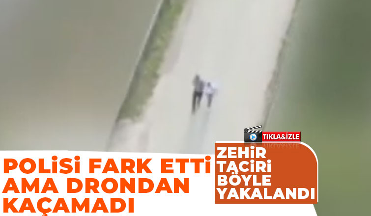 Dronlu operasyon kamerada