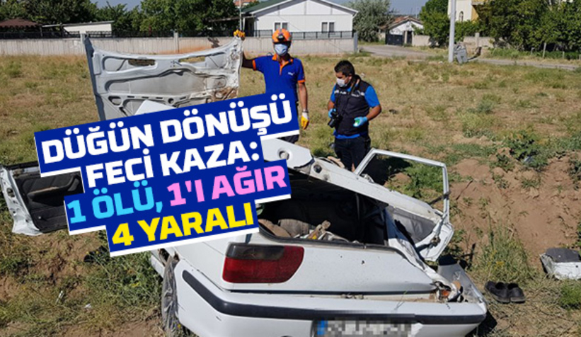 Düğün dönüşü kaza: 1 ölü, 4 yaralı