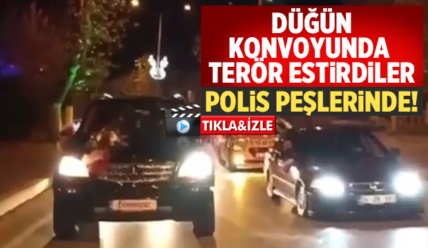 Düğün konvoyunda terör estirdiler