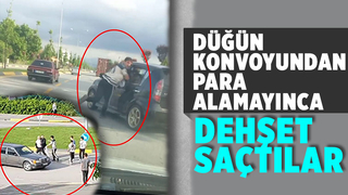 Düğün konvoyundan istediklerini alamayınca saldırdılar