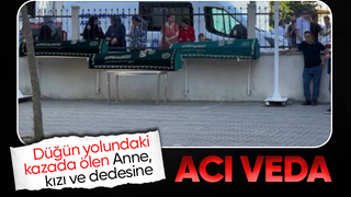 Düğün yolunda ölen 3 kişi toprağa verildi