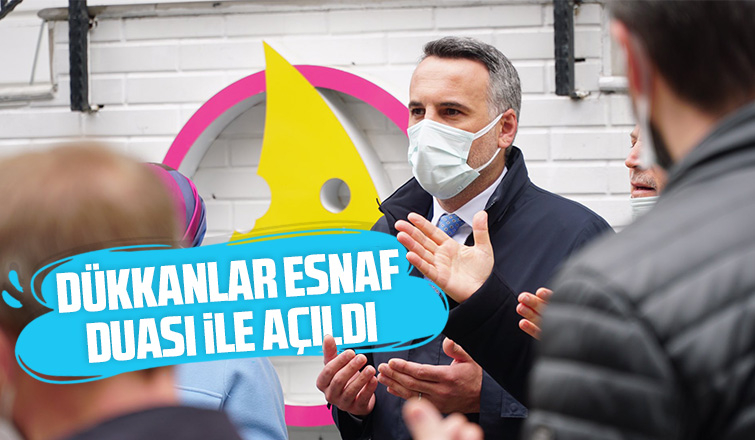 Dükkanlar esnaf duası ile açıldı