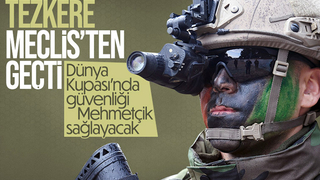 Dünya Kupası Kalkanı Harekatı tezkeresi TBMM'de kabul edildi