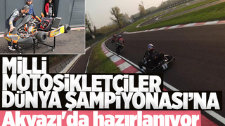 Dünya Şampiyonası'na Akyazı'da hazırlanıyorlar