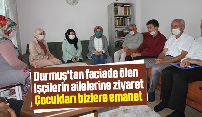 Durmuş'tan anlamlı ziyaretler