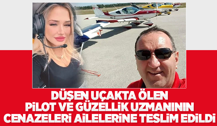 Düşen uçakta ölen 2 kişinin cenazeleri yakınlarına teslim edildi