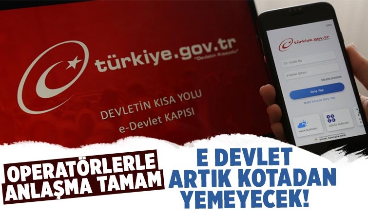 e-Devlet, artık mobil internet paketinden harcamayacak