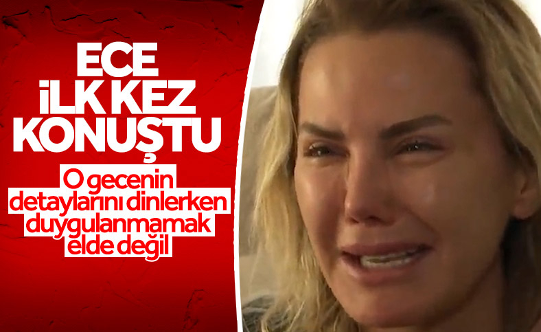 Ece Erken kaybettiği eşinin ardından ilk kez konuştu