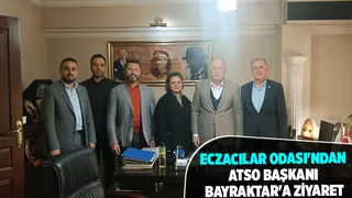 Eczacılar Odası ATSO'yu ziyaret etti