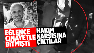 Eğlence mekanındaki cinayetin davası başladı