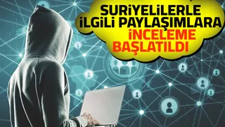 EGM, Suriyelilerle ilgili paylaşımlara inceleme başlattı