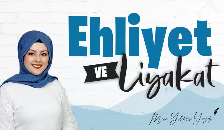 EHLİYET VE LİYAKAT