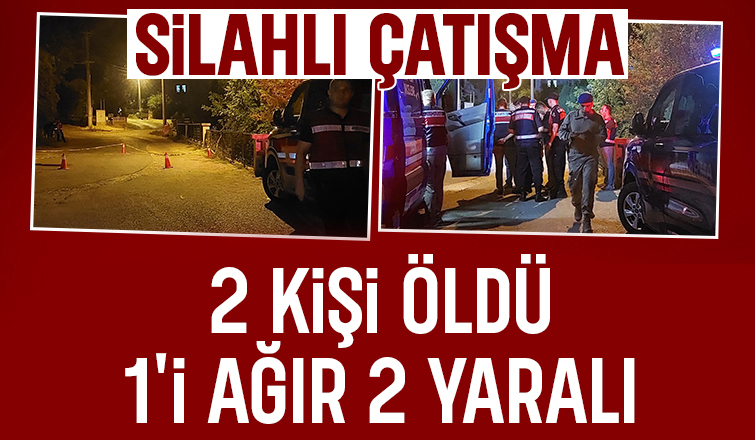 Ekinli'de silahlı çatışma: 2 ölü, 2 yaralı