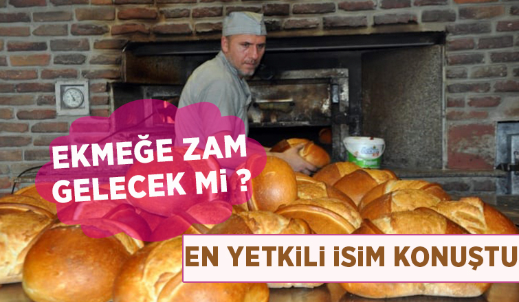Ekmeğe zam olacak mı?